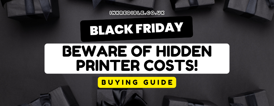 Beware of Hidden Costs When Buying Printers This Black Friday